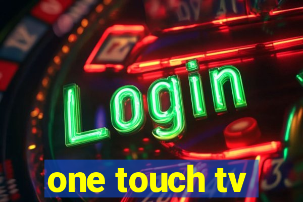 one touch tv